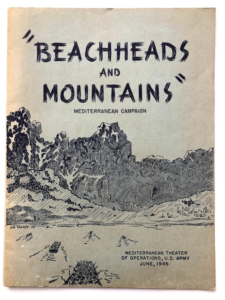 Item #H8135 "Beachheads and Mountains" -- Mediterranean Campaign, Mediterranean Theater of Operations, U. S. Army June, 1945. General Joseph T. McNarney, preface.
