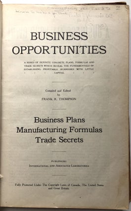 Business Opportunities, A Series of Definite Concrete Plans, Formulas and Trade Secrets which Reveal the Fundamentals of Establishing Profitable Businesses with Little Capital; 1000 Plans, Formulas and Trade Secrets