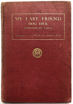 Item #H8242 My Last Friend Dog Dick - inscribed to Sidney Lanier Jr. from Lista, Burt and Caruso...