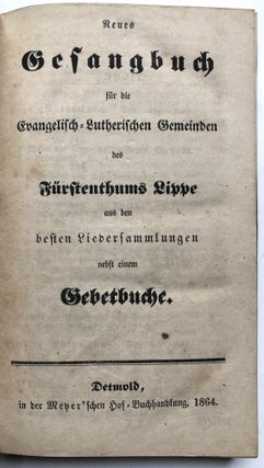 Neues Gesangbuch für die Evangelisch-Lutherischen Gemeinden des Fürstenthums Lippe aus den besten Liedersammlungen, nebst einem Gebetbuche