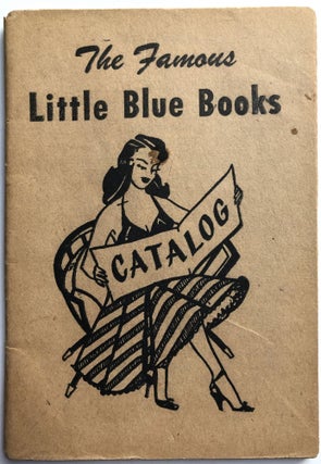 Item #H8385 The Famous Little Blue Books: Catalog. Haldeman-Julius Co