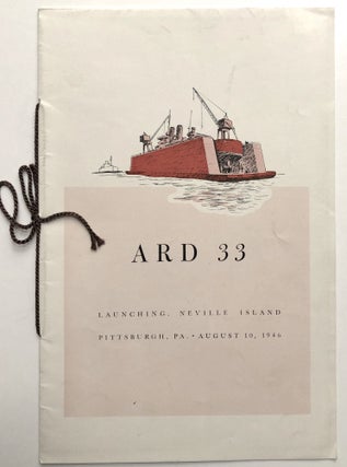 Item #H8414 ARD 33 Launching. Neville Island, Pittsburgh PA, August 10, 1946, souvenir program....
