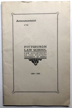 Item #H8610 1904-1905 Announcement of the Pittsburgh Law School, Law Department of the Western...