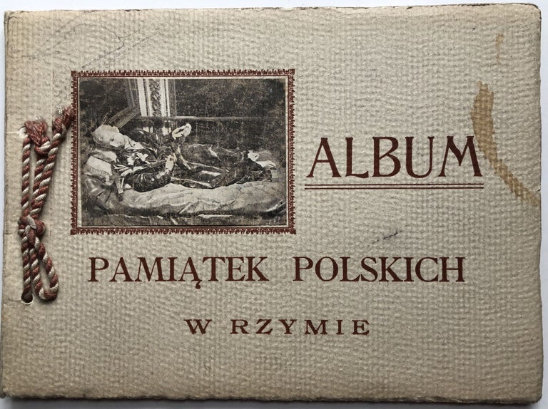 Item #H8653 Album Pamiatek Polskich w Rzymie / Album of Polish Souvenirs in Rome. Poland - Rome.