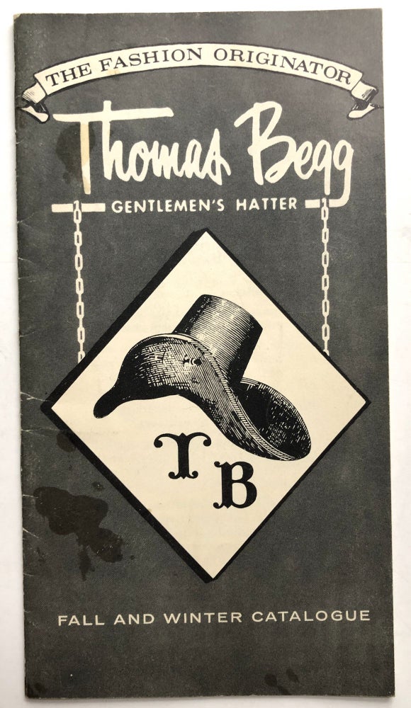 Item #H8667 Fall and Winter Catalogue (ca. 1960). Thomas Begg Gentlemen's Hatter.
