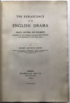 The Renascence of the English Drama, Essays, lectures, and Fragments relating to the modern English Stage, written and delivered in the Years 1883-94