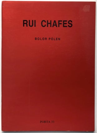 Item #H8897 Bolor Polen. Rui Chafes, João Miguel Fernandes Jorge, introduction