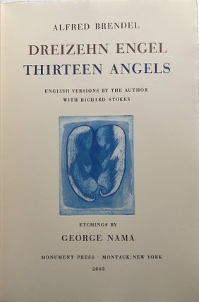 Item #H9223 Dreizehn Engel; Thirteen Angels - 30 signed copies. Alfred Brendel, George Nama,...