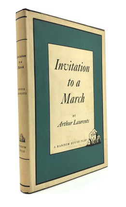 Item #H9271 Invitation to a March. Arthur Laurents
