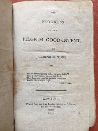 The Progress of the Pilgrim Good-Intent in Jacobinical Times