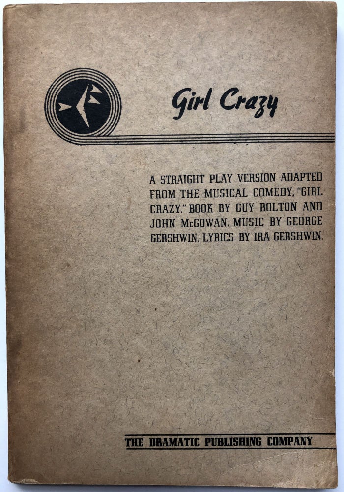 Item #H9282 Girl Crazy - Adapted from the musical by Bolton and McGowan. Newt Mitzman Anne Coulter Martens, William Dalzell.
