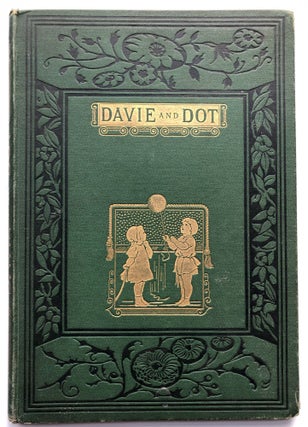 Item #H9317 Davie and Dot, Their Pranks and Pastimes; Adapted from the French of P. J. Stahl;...