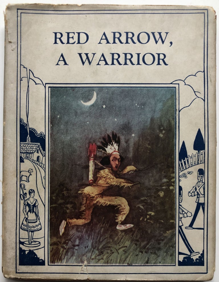 Item #H9387 Red Arrow, A Warrior, ill. by Joseph C. Claghorn. Josephine Lawrence.