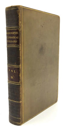 Item #H9410 Ecclesiastical Biography, Vol. IV only. Christopher Wordsworth