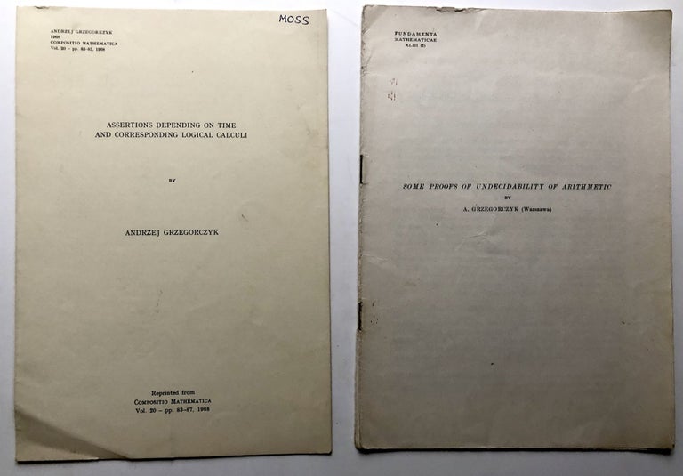 Item #H9616 2 offprints: Assertions Depending on Time and Corresponding Logical Calculi (1968); Some Proofs of Undecidability of Arithmetic (1955). Andrzej Grzegorczyk.