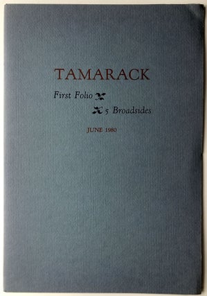 Item #H9708 Tamarack, First Folio, 5 Broadsides -- Fleeting / Racquette at Night / The Blue House...