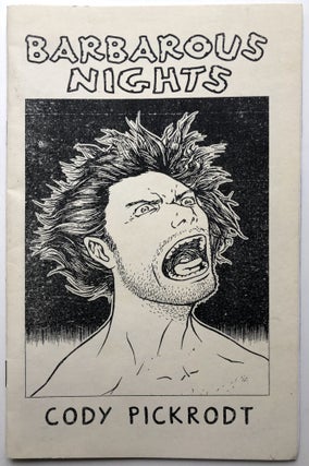 Item #H9942 Barbarous Nights. Comics / Zines, Cody Pickrodt