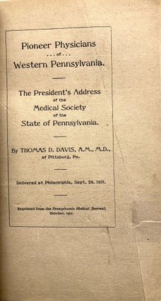 Pioneer Physicians of Western Pennsylvania...Delivered at Philadelphia, Sept. 24, 1901