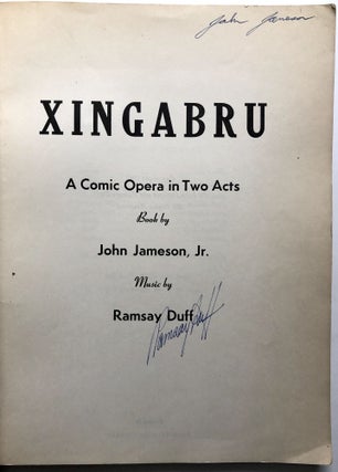Xingabru, a Comic Opera in Two Acts - signed