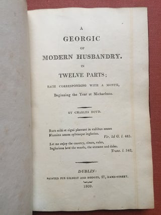 A Georgic of Modern Husbandry. In Twelve Parts, each corresponding with a month...