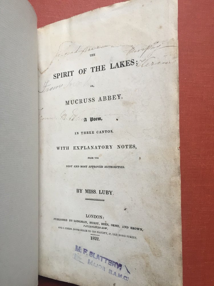 Item #ML911 The Spirit of the Lakes; or, Mucruss Abbey. A Poem in Three Cantos with Explanatory Notes from the best and most approved authorities. Miss Luby, Catherine.