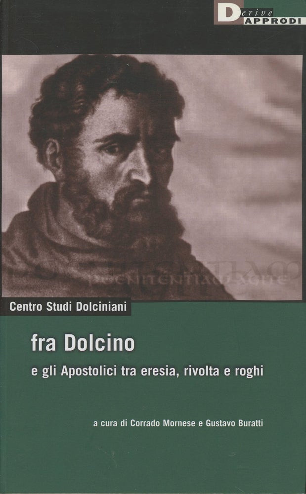 Item #s00029001 Fra Dolcino e gli apostolici tra eresia, rivolta e roghi (Vita activa). Corrado Mornese, Gustavo Buratti.