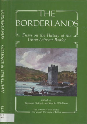Item #s00029056 The Borderlands: Essays on the History of the Ulster-Leinster Border. Harold...