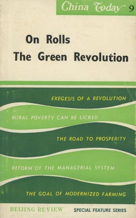 Item #s00029113 On Rolls the Green Revolution. Yao Lin, Wei Min, Tian Yun, Contributors