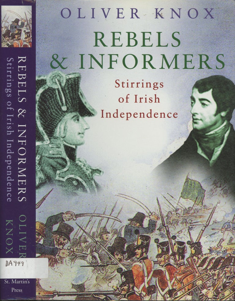 Item #s00029147 Rebels and Informers: Stirrings of Irish Independence. Oliver Knox.