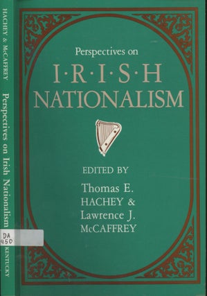 Item #s00029185 Perspectives on Irish Nationalism. Thomas E Hachey, Lawrence J. McCaffery