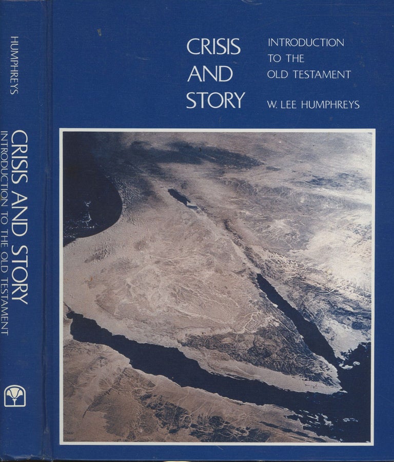 Item #s00029290 Crisis and Story: Introduction to the Old Testament. W. Lee Humphreys.