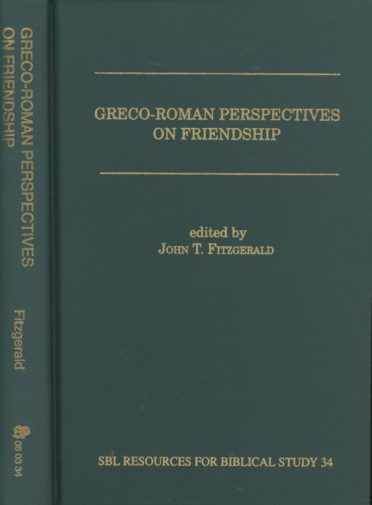 Item #s00029303 Greco-Roman Perspectives on Friendship (Resources for Biblical Study, No.34). John T. Fitzgerald.