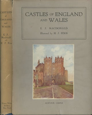 Item #s00029346 Castles of England and Wales. E. J. Macdonald, Herbert J. Finn