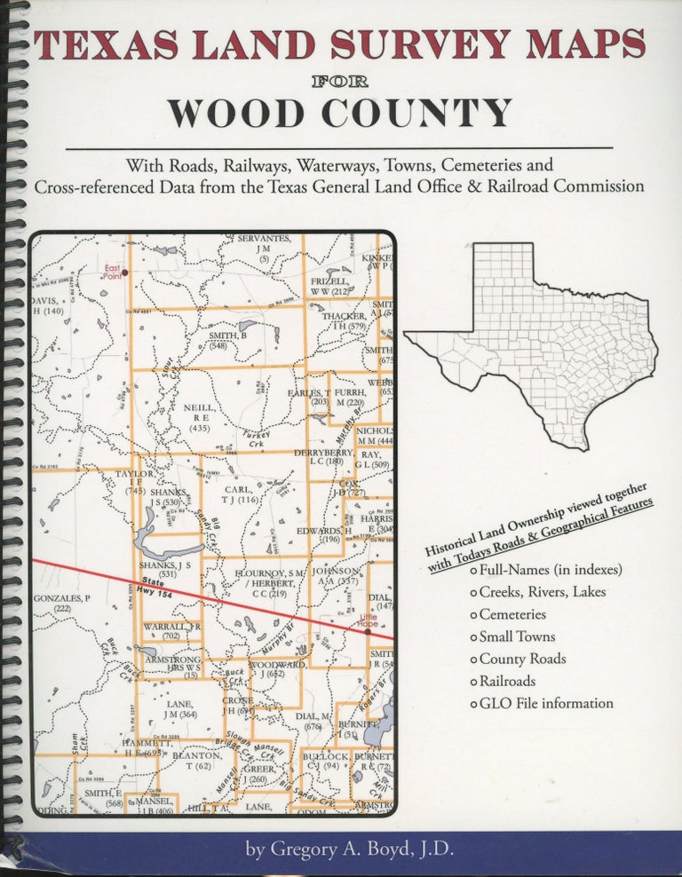 Item #s00029507 Texas Land Survey Maps for Wood County with Roads, Railways, Waterways, Towns and Cemeteries. Gregory Boyd.