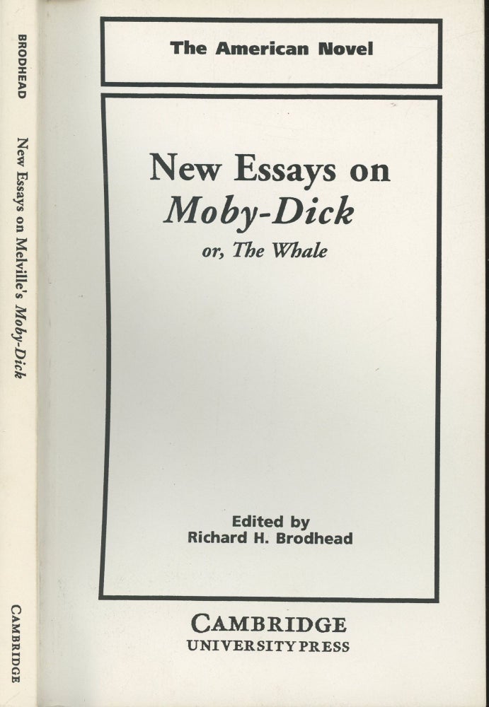 Item #s00029536 New Essays on Moby-Dick or, The Whale (The American Novel). Richard H. Brodhead.