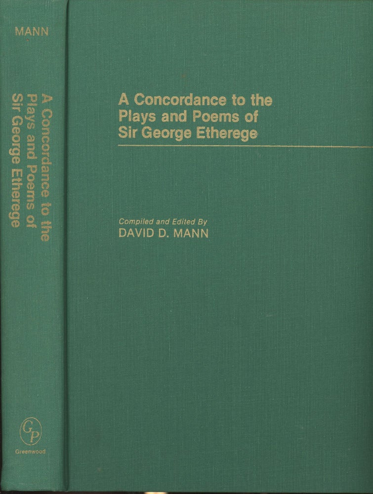 Item #s00029593 A Concordance to the Plays and Poems of Sir George Etherege. David Mann.