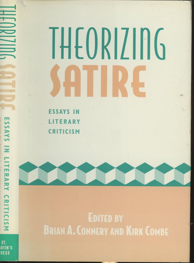 Item #s00029597 Theorizing Satire: Essays in Literary Criticism. Brian A. Connery, Kirk Combe.