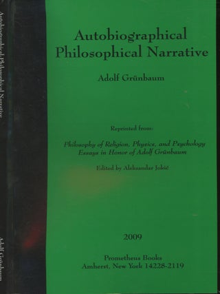 Item #s00029681 Autobiographical Philosophical Narrative. Adolf Grunbaum, Aleksandar Jokic