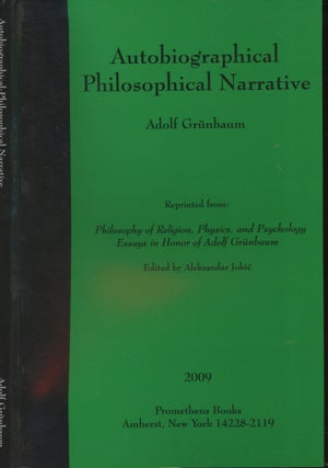 Item #s00029681 Autobiographical Philosophical Narrative. Adolf Grunbaum, Aleksandar Jokic