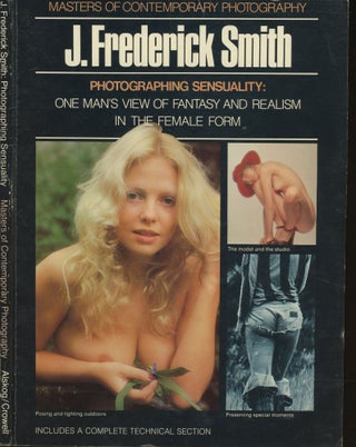 Item #s00029720 Photographing Sensuality, J. Frederick Smith (Masters of Contemporary...