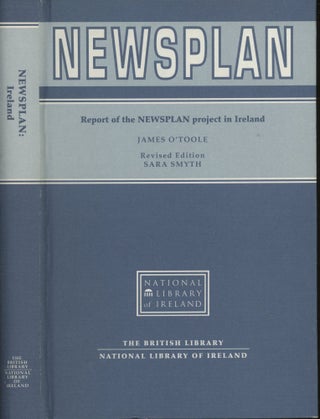 Item #s00029722 Newsplan: Report of the Newsplan Project in Ireland. O'Toole James