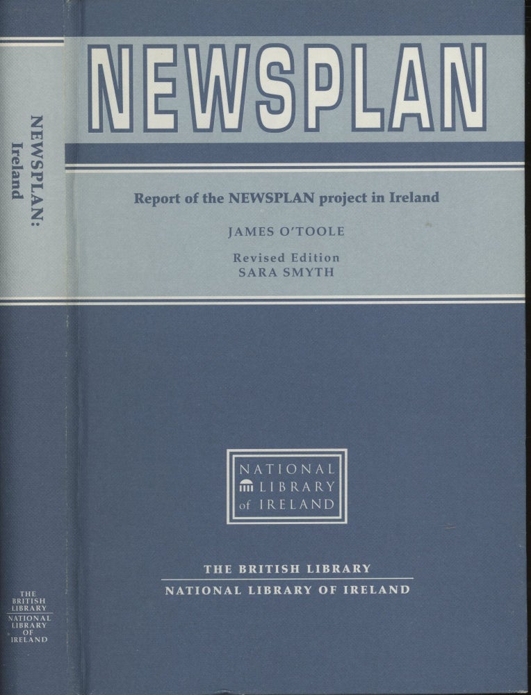 Item #s00029722 Newsplan: Report of the Newsplan Project in Ireland. O'Toole James.