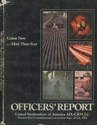 Item #s00029848 Officers' Report United Steelworkers of America (AFL_CIO_CLC) : Twenty-First...