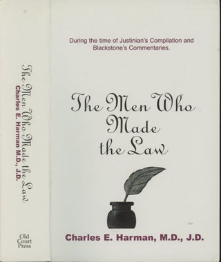 Item #s00029875 The Men Who Made the Law: During the Time of Justinian's Compilation and...