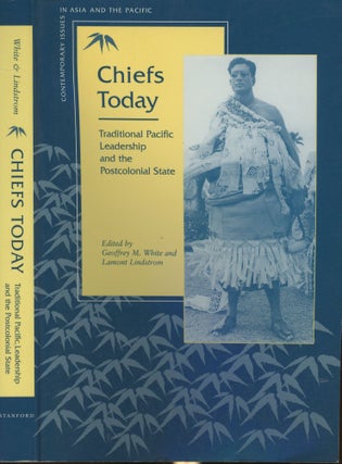 Item #s00029900 Chiefs Today: Traditional Pacific Leadership and the Postcolonial State...