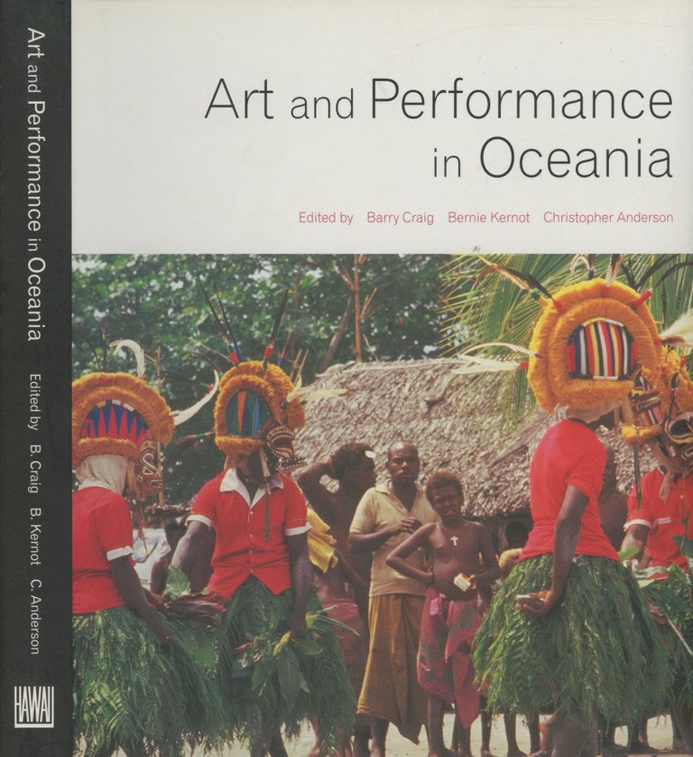 Item #s00029902 Art and Performance in Oceania. Barry Craig, Bernie Kernot, Christopher Anderson.