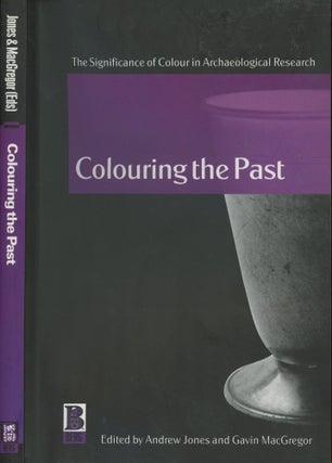 Item #s00029908 Colouring the Past. Andrew Jones, Gavin MacGregor