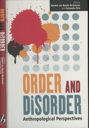 Item #s00029922 Order and Disorder: Anthropological Perspectives. Keebet von Benda-Beckmann,...