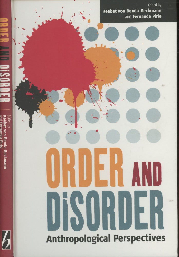 Item #s00029922 Order and Disorder: Anthropological Perspectives. Keebet von Benda-Beckmann, Fernanda Pine.