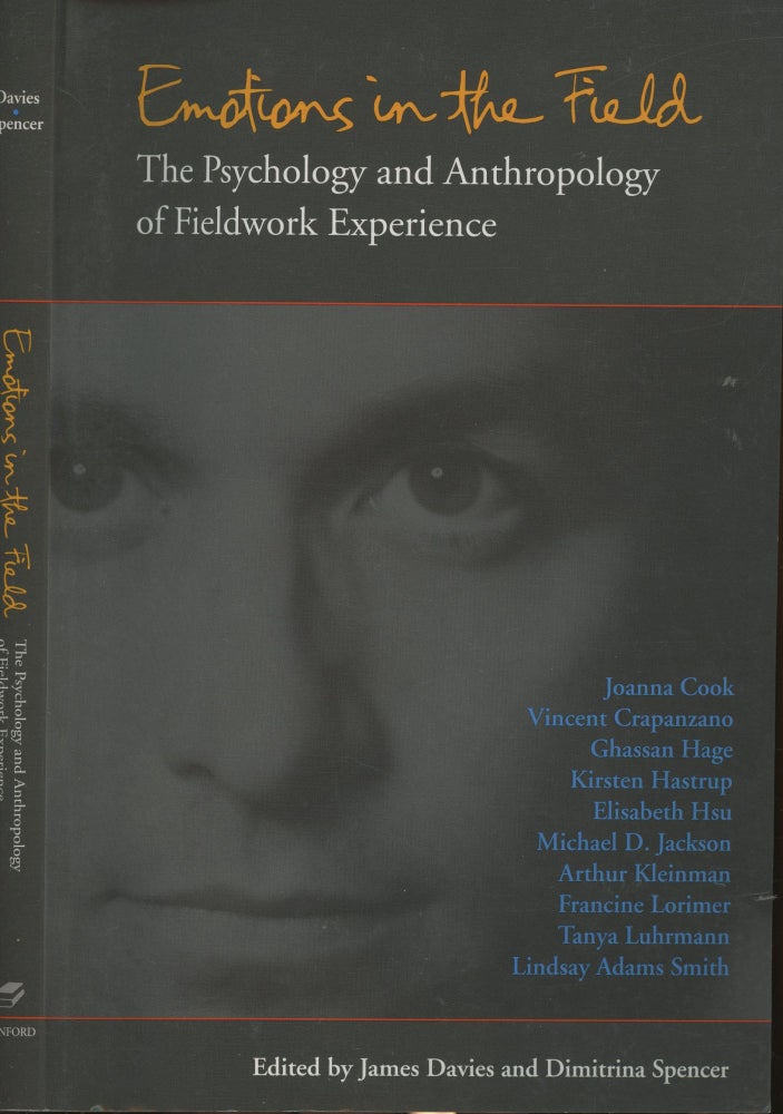 Item #s00029930 Emotions in the Field: The Psychology and Anthropology of Fieldwork Experience. James Davies, Dimitrina Spencer.